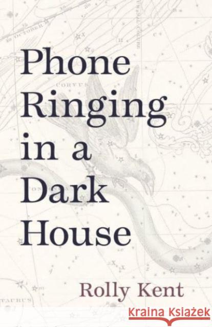 Phone Ringing in a Dark House Rolly Kent 9780887486937 Carnegie-Mellon University Press - książka