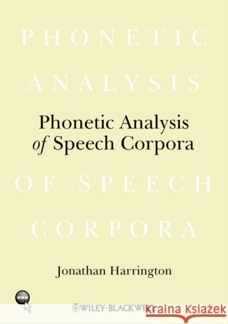 Phonetic Analysis of Speech Corpora Jonathan Harrington 9781405141697 Wiley-Blackwell - książka