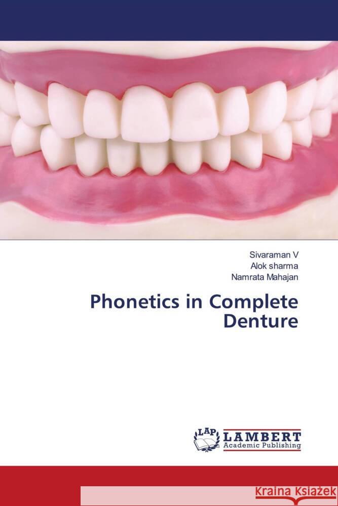 Phonetics in Complete Denture V, Sivaraman, Sharma, Alok, Mahajan, Namrata 9786206184386 LAP Lambert Academic Publishing - książka