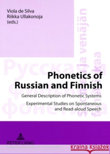 Phonetics of Russian and Finnish: General Description of Phonetic Systems- Experimental Studies on Spontaneous and Read-Aloud Speech De Silva, Viola 9783631579329 Peter Lang GmbH - książka