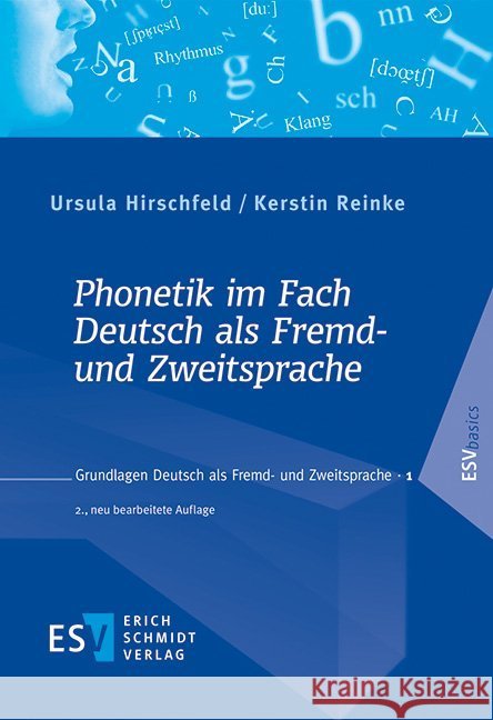 Phonetik im Fach Deutsch als Fremd- und Zweitsprache : Unter Berücksichtigung des Verhältnisses von Orthografie und Phonetik Hirschfeld, Ursula; Reinke, Kerstin 9783503177561 Schmidt (Erich), Berlin - książka