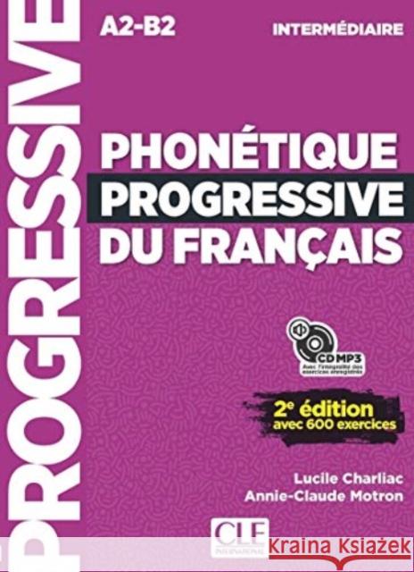 Phonetique progressive du francais: Niveau intermediaire (A2/B1) + CD A-C Motron 9782090382136 Cle International - książka
