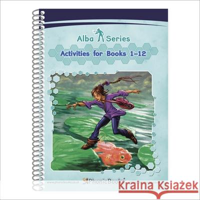 Phonic Books Alba Activities: Adjacent consonants and consonant digraphs, and alternative spellings for vowel sounds Phonic Books 9781907170881 Dorling Kindersley Ltd - książka