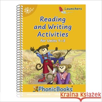 Phonic Books Dandelion Launchers Reading and Writing Activities Units 1-3: Sounds of the alphabet Phonic Books 9781907170744 Phonic Books Ltd - książka