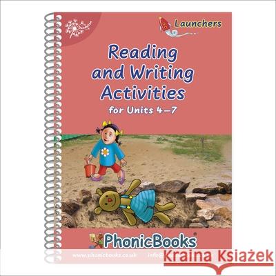 Phonic Books Dandelion Launchers Reading and Writing Activities Units 4-7: Sounds of the alphabet Phonic Books 9781907170751 Dorling Kindersley Ltd - książka