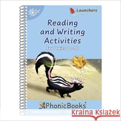 Phonic Books Dandelion Launchers Reading and Writing Activities Units 8-10: Adjacent consonants and consonant digraphs Phonic Books 9781907170799 Dorling Kindersley Ltd - książka