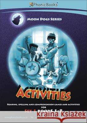 Phonic Books Moon Dogs Set 1 Activities: Sounds of the alphabet Phonic Books 9781907170973 Dorling Kindersley Ltd - książka