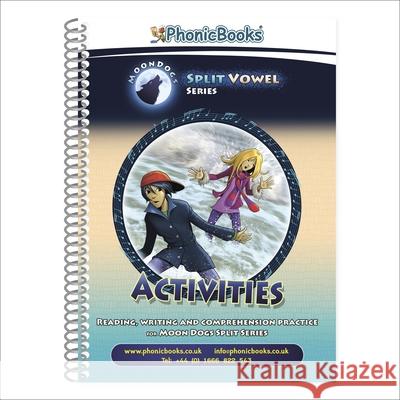 Phonic Books Moon Dogs Split Vowel Spellings Activities Phonic Books 9781783693436 Dorling Kindersley Ltd - książka