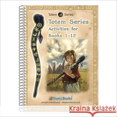Phonic Books Totem Activities: Adjacent consonants and consonant digraphs, and alternative spellings for vowel sounds Phonic Books 9781907170706 Dorling Kindersley Ltd - książka