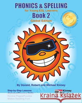 Phonics & Spelling, Book 2 Donald Kinney Robert Kinney Michael Kinney 9781453765623 Createspace - książka