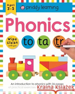 Phonics: An introduction to phonics with 26 pages of practical exercises Roger Priddy 9781783415991 Wipe Clean Workbooks - książka