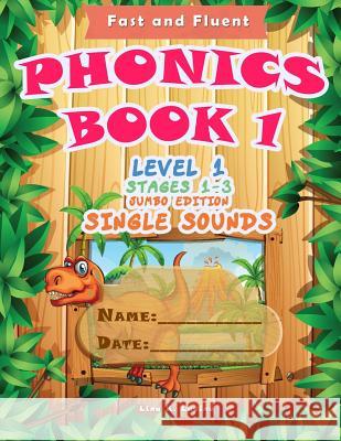 Phonics Book 1: Level 1. Stages 1 - 3. Jumbo Edition Lina K. Lapina 9781985369122 Createspace Independent Publishing Platform - książka