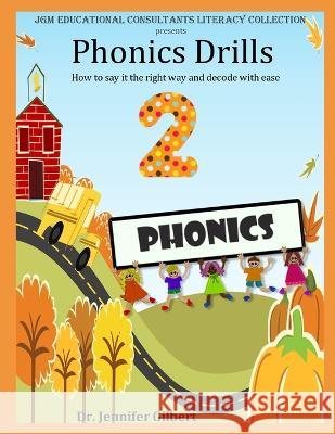 Phonics Drills 2 Jennifer Gilbert   9798853008922 Independently Published - książka