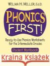 Phonics First!: Ready-To-Use Phonics Worksheets for the Intermediate Grades Miller, Wilma H. 9780130414618 Jossey-Bass