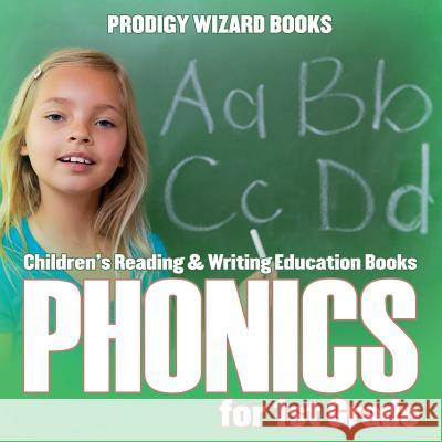 Phonics for 1st Grade: Children's Reading & Writing Education Books Prodigy Wizard Books 9781683232285 Prodigy Wizard Books - książka