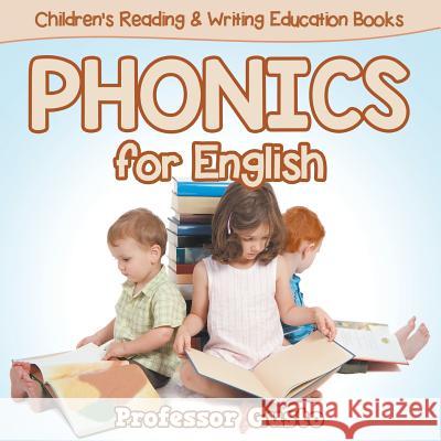 Phonics for English: Children's Reading & Writing Education Books Professor Gusto   9781683212270 Professor Gusto - książka