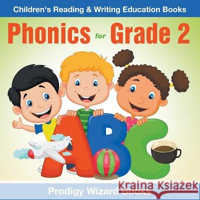 Phonics for Grade 2: Children's Reading & Writing Education Books Prodigy Wizard Books   9781683232223 Prodigy Wizard Books - książka