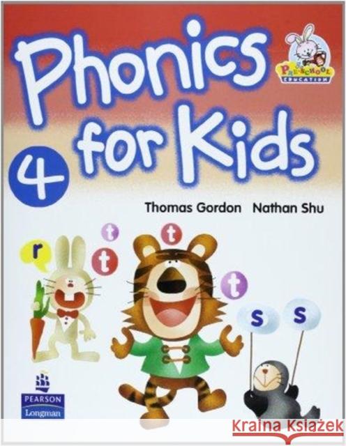 Phonics for Kids STUDENT BOOK4 Thomas Gordon, Nathan Shun 9789620054969 Pearson Education North Asia Ltd - książka