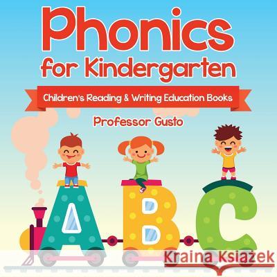 Phonics for Kindergarten: Children's Reading & Writing Education Books Professor Gusto   9781683212638 Professor Gusto - książka