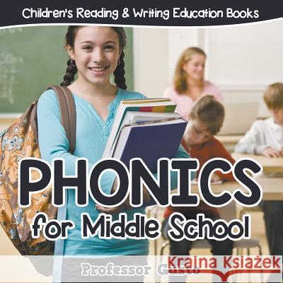 Phonics for Middle School: Children's Reading & Writing Education Books Professor Gusto 9781683212195 Professor Gusto - książka