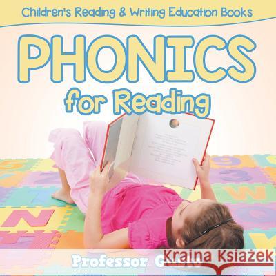 Phonics for Reading: Children's Reading & Writing Education Books Professor Gusto   9781683212263 Professor Gusto - książka