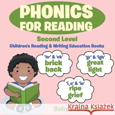 Phonics for Reading Second Level: Children's Reading & Writing Education Books Baby Professor 9781683263975 Baby Professor - książka