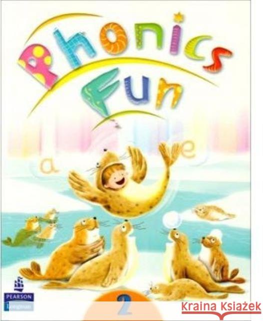 Phonics Fun Student Book 2 PE Pearson Education Asia PTE 9789620054600 Pearson Education North Asia Ltd - książka