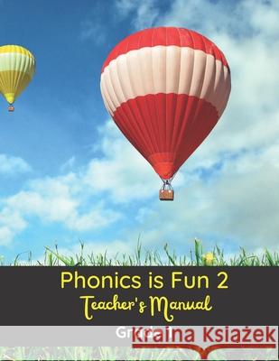 Phonics is Fun 2 Teacher's Manual: Grade 1 Louis Krane 9781548708160 Createspace Independent Publishing Platform - książka