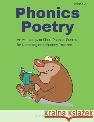 Phonics Poetry: An Anthology of Short Phonics Poems for Decoding and Fluency Practice Lorrie L Birchall 9781793076625 Independently Published - książka