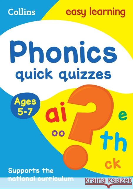 Phonics Quick Quizzes Ages 5-7: Ideal for Home Learning Collins Easy Learning 9780008212445 HarperCollins Publishers - książka