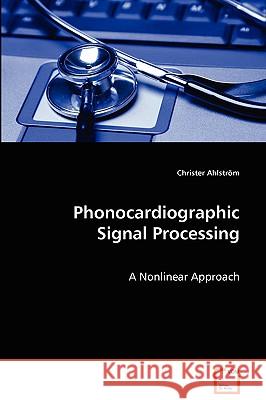 Phonocardiographic Signal Processing Christer Ahlstrm 9783639071108 VDM Verlag - książka