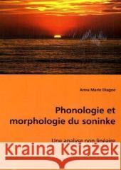 Phonologie et morphologie du Soninke Diagne, Anna Marie 9783639032741 VDM Verlag - książka