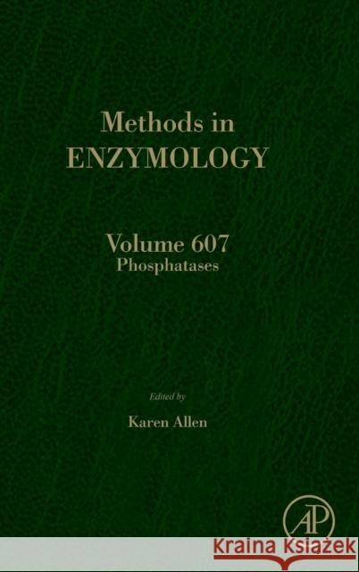Phosphatases: Volume 607 Allen, Karen N. 9780128138816 Academic Press - książka