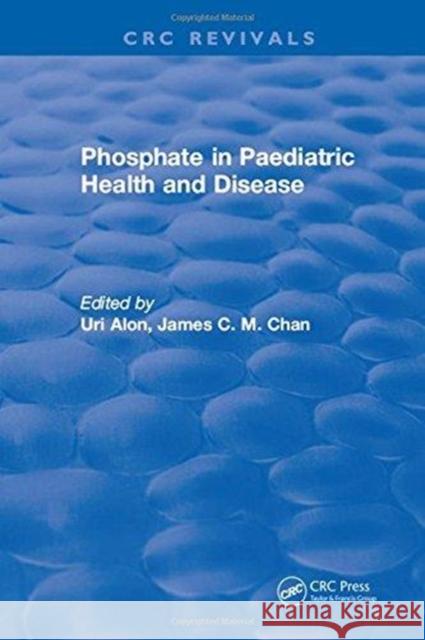 Phosphate in Paediatric Health and Disease U. Alon 9781315896403 Taylor and Francis - książka