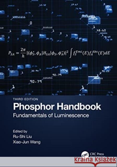 Phosphor Handbook: Fundamentals of Luminescence Ru-Shi Liu Xiaojun Wang 9781032159621 CRC Press - książka