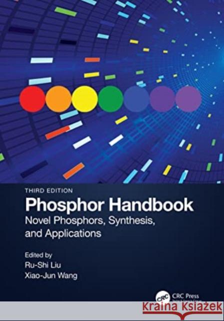 Phosphor Handbook: Novel Phosphors, Synthesis, and Applications Ru-Shi Liu Xiaojun Wang 9781032159683 CRC Press - książka