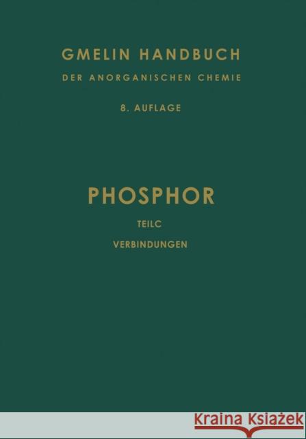 Phosphor: Teil C. Die Verbindungen Des Phosphors Meyer, R. J. 9783662115527 Springer - książka