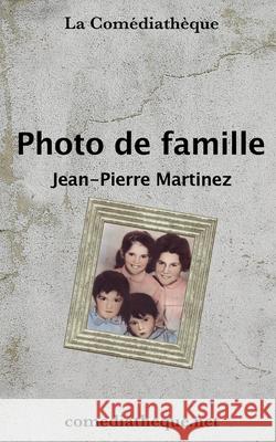 Photo de famille Martinez, Jean-Pierre 9781973521730 Independently Published - książka