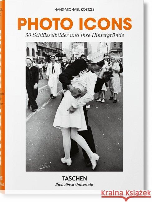 Photo Icons. 50 Schlüsselbilder und ihre Hintergründe Koetzle, Hans-Michael 9783836577717 Taschen Verlag - książka