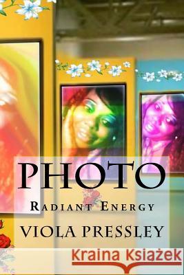 Photo: Radiant Energy Viola Pressley 9781502828996 Createspace - książka