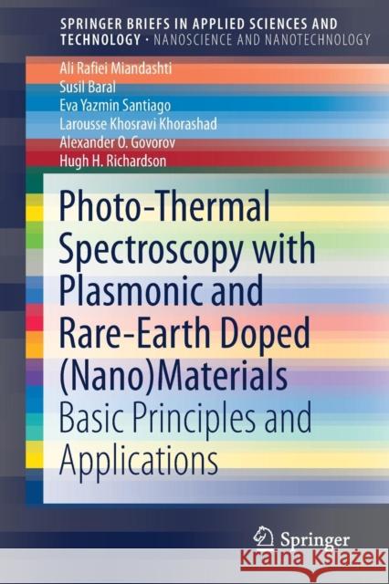 Photo-Thermal Spectroscopy with Plasmonic and Rare-Earth Doped (Nano)Materials: Basic Principles and Applications Rafiei Miandashti, Ali 9789811335907 Springer - książka