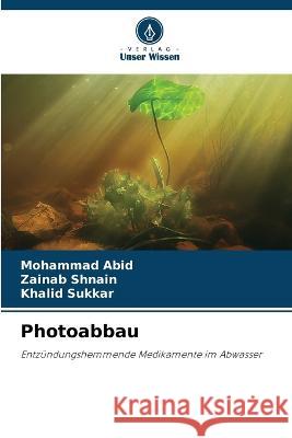 Photoabbau Mohammad Abid, Zainab Shnain, Khalid Sukkar 9786205281369 Verlag Unser Wissen - książka