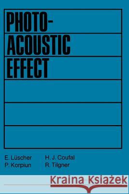 Photoacoustic Effect Principles and Applications: Proceedings of the First International Conference on the Photoacoustic Effect in Germany Lüscher, E. 9783528085735 Vieweg+teubner Verlag - książka