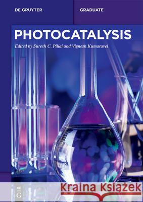 Photocatalysis Suresh C. Pillai, Vignesh Kumaravel 9783110668452 De Gruyter - książka