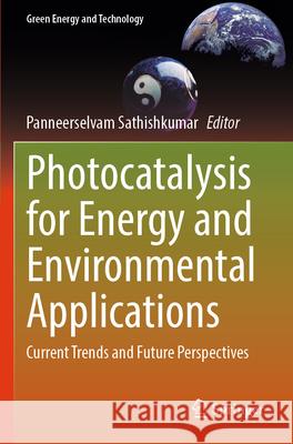 Photocatalysis for Energy and Environmental Applications  9789819719419 Springer Nature Singapore - książka