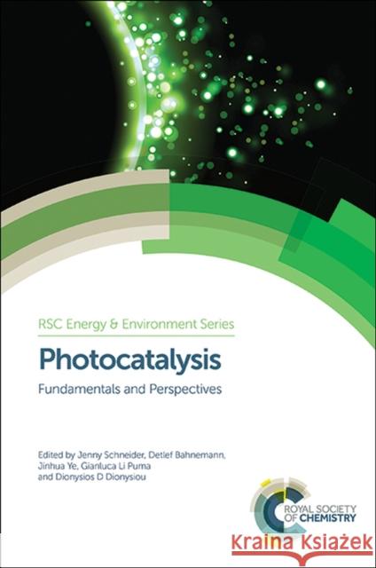 Photocatalysis: Fundamentals and Perspectives Schneider, Jenny 9781782620419 Royal Society of Chemistry - książka