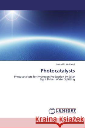 Photocatalysts Mukherji, Aniruddh 9783847317883 LAP Lambert Academic Publishing - książka