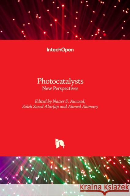 Photocatalysts: New Perspectives Nasser S. Awwad, Saleh Saeed Alarfaji, Ahmed Alomary 9781839689734 IntechOpen - książka