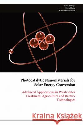 Photocatalytic Nanomaterials for Solar Energy Conversion Noor Zulfiqar 9789999328104 Eliva Press - książka