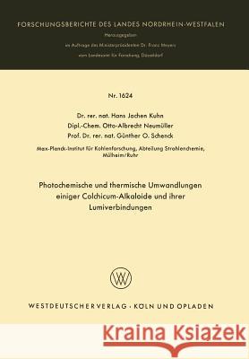 Photochemische Und Thermische Umwandlungen Einiger Colchicum-Alkaloide Und Ihrer Lumiverbindungen Hans Jochen Kuhn Hans Jochen Kuhn 9783663066385 Vs Verlag Fur Sozialwissenschaften - książka